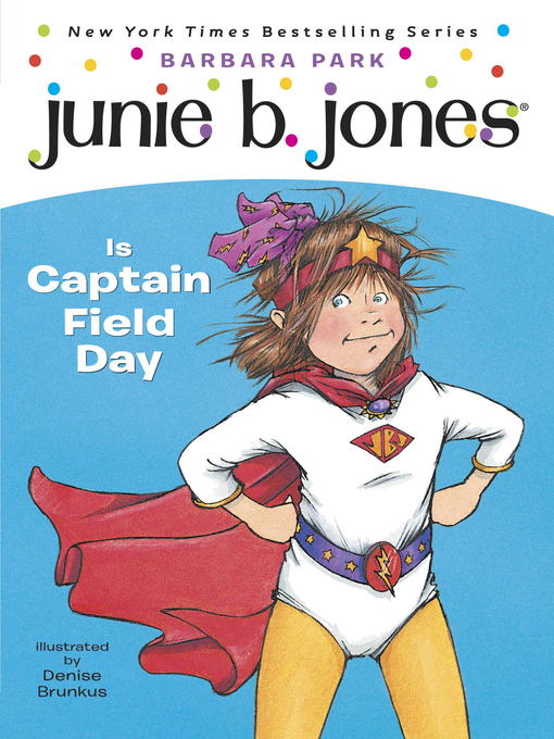 Barbara Park创作的Junie B. Jones Is Captain Field Day作品的详细信息 - 需进入等候名单